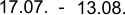17.07. 13.08. -